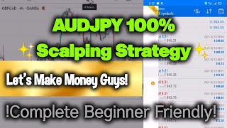 100% AUDJPY Forex Trading Scalping Strategy