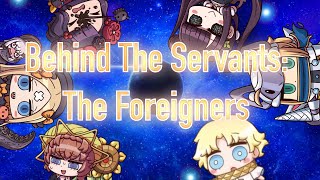 Behind The Servants: The Foreigners