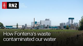 How Fonterra's waste contaminated our water