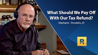 What Should We Pay Off With Our Tax Refund?