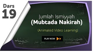 #19 Jumlah Ismiyyah Dengan Mubtada Nakirah | Nahwu Animated Learning