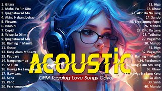 Best Of OPM Acoustic Love Songs 2024 Playlist 1390 ❤️ Top Tagalog Acoustic Songs Cover Of All Time