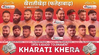 🔴LIVE || Kharati Khera(Fatehabad)|| Open Kabaddi Tournament || 10 March 2025