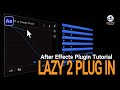 Lazy Plugin 2 For After Effects | Full Tutorial
