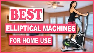 Best Elliptical Machines For Home Use - Best Elliptical on Amazon