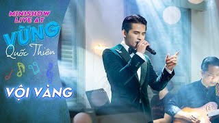 Vội Vàng - Quốc Thiên | Live At Vừng