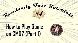 How to Play Game on CMD? (Part 1)