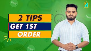 Get 1st Order in Fiverr (Fiverr Tutorial) | Fiverr Tips and Tricks | Part 07