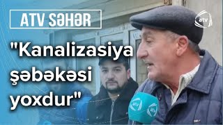 Sulutəpədə  fəsadlar göz qabağındadı - Atv Səhər