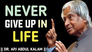 Never Give Up || APJ Abdul Kalam Motivational Quotes || APJ Abdul Kalam Speech