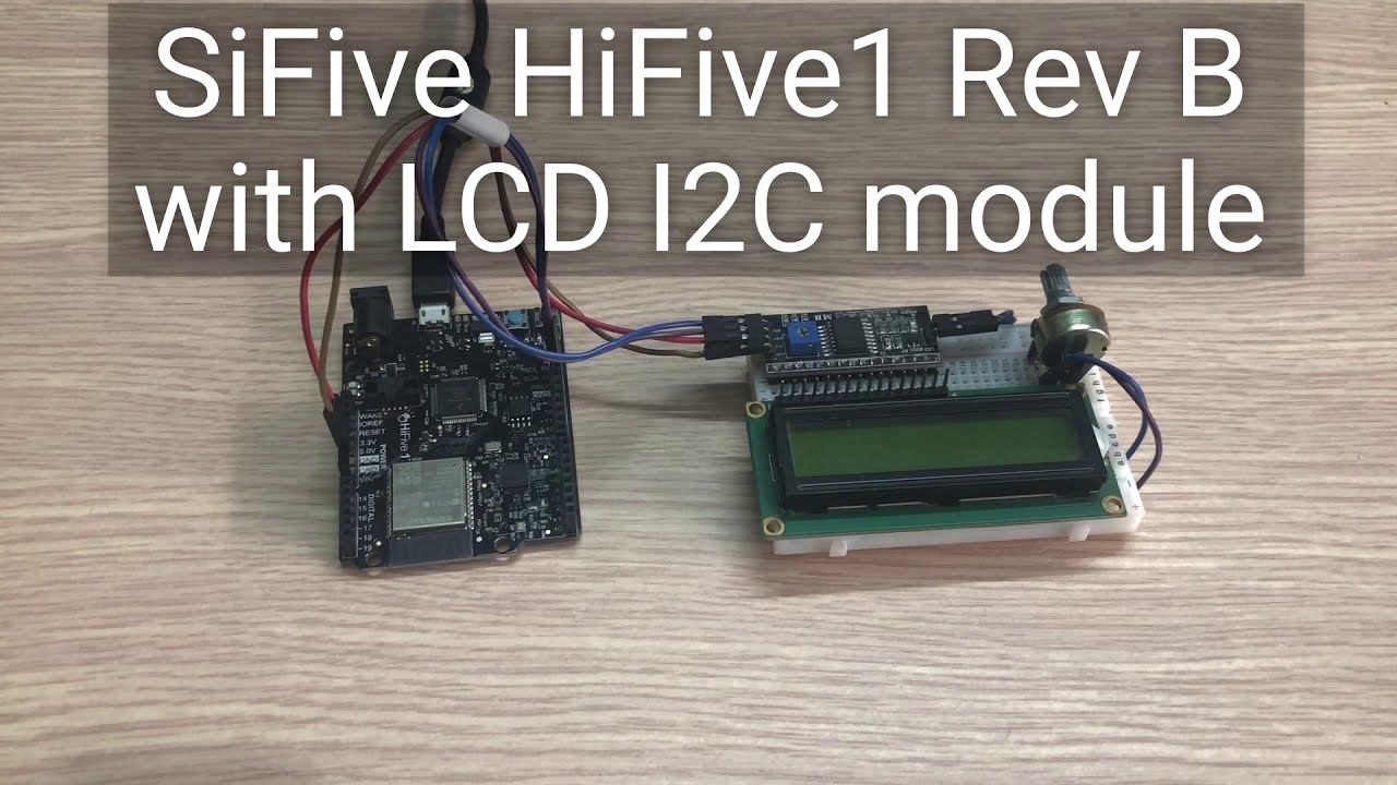 HiFive1 Rev B With LCD I2C Module - Examples - YouTube