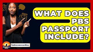 What Does PBS Passport Include? - The Documentary Reel