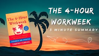 4-Hour Workweek - 3 Minute Summary (Escaping the 9-5)