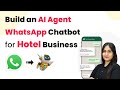 How to Build an AI Agent WhatsApp Chatbot for Hotel Business