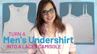 Make a lacey camisole from a men's undershirt - easy step-by-step tutorial