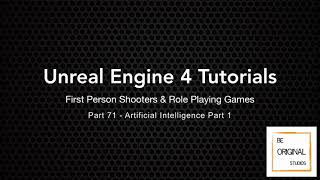 UE4 Tutorial - FPS/RPG - Part 71 - Artificial Intelligence Part 1