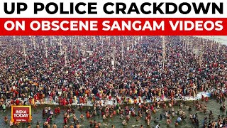 UP Police Crack Down on Obscene Videos of Women at Prayagraj Sangam | India Today