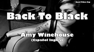 Amy Winehouse - Back To Black - De Vuelta Al Negro - Letra Sub Español Ingles