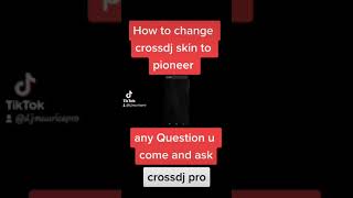 How to change crossdj skin to pioneer deck ,#foryoupage #viral #tutorial #tiktok #fyp