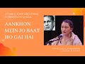 #Aankhon Mein Jo Baat Ho Gai Hai | Firaq #Gorakhpuri | Uttara S Joshi @ The Bhavan