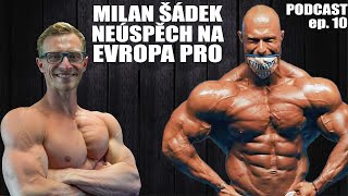 MILAN ŠÁDEK hodnotí neúspěch na EVROPA PRO | Podcast ep. 10