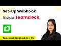 How to Set-Up Webhook Inside Teamdeck?