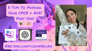 5 Tips to Passing Your CPCE & NCE! Part One!