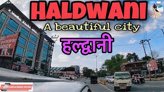 Haldwani a beautiful city. हल्द्वानी एक ख़ूबसूरत शहर. ||Haldwani|| ||Nainital|| ||uttarakhand||