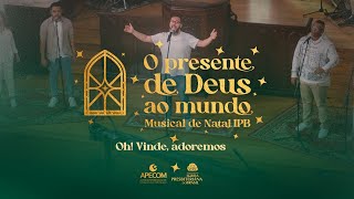 Oh! Vinde, adoremos - Fabio Sampaio - Musical de Natal IPB