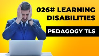 026#LEARNING DISABILITIES| LEARNING DIFFICULTIES| DIFFERENT TYPES OF LEARNING DIFFCULTIES|PEDAGOGY