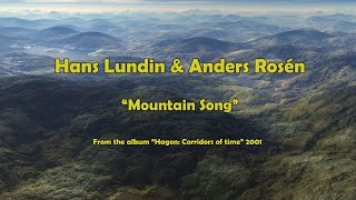 Hans Lundin (Kaipa) \u0026 Anders Rosén: Mountain song - from the album \