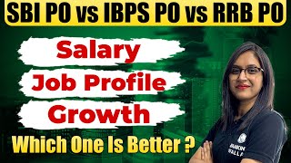 SBI PO vs RRB PO vs IBPS PO | Which One Is Better ? | Sushmita Ma'am