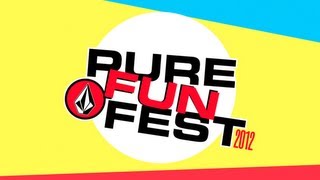 Volcom's 2012 Pure Fun Fest!