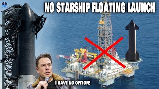SpaceX just abandoned Starship floating launchpads to focus on Starship orbital launch