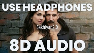 Sakhiyan2.0 (8D AUDIO) - Akshay Kumar |llBottom | Vaani Kapoor | Maninder B | TanishkB Zara K