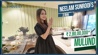 Neelam Senroofs Mulund | 3 BHK Sample Flat Tour | Neelam Realtors Mulund East