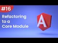 Angular Tutorial - 16 - Refactoring to a Core Module