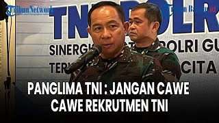 🔵[LIVE] TATAPAN TAJAM PANGLIMA TNI! Ingatkan Seluruh Pati : Jangan Cawe Cawe Rekrutmen TNI