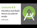 Radio Button and CheckBox in Android Studio | Lecture # 8 | Coding With Nida