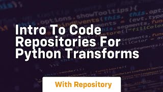intro to code repositories for python transforms