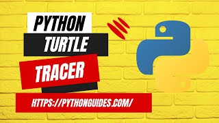 Python Turtle Tracer | How to create tracer in Python Turtle