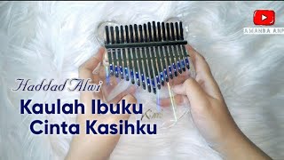 KAULAH IBUKU CINTA KASIHKU - Haddad Alwi Feat Fathan (Kalimba Cover With Tabs) |& Lirik + Not Angka