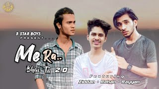 Mera Bhai Tu 2.0 | 5 Star Boys | Story Cover | REHAN • ZIDDAN • RAYYAN |