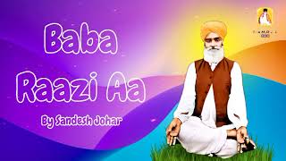 Baba Raazi Aa | Sandesh Johar | Dhan Guru Madho Dass Jalal Khan