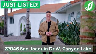 JUST LISTED: 22046 San Joaquin Dr W, Canyon Lake