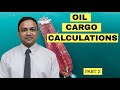 Oil Cargo Calculations Part-2 | Capt. Subramanian Anand
