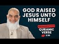 God Raised Jesus Unto Himself | Quran 3:55 | Misunderstood Quranic Verses | Dr. Shabir Ally