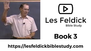 Les Feldick Bible Study | Through the Bible w/ Les Feldick Book 3