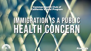 (Live Archive) Immigration Is a Public Health Concern