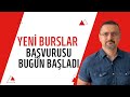 BUGÜN BAŞVURUSU BAŞLAYAN YENİ BURSLAR (BURS BAŞVURULARI)